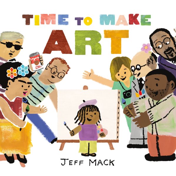 Cover art for Time to make art / Jeff Mack.