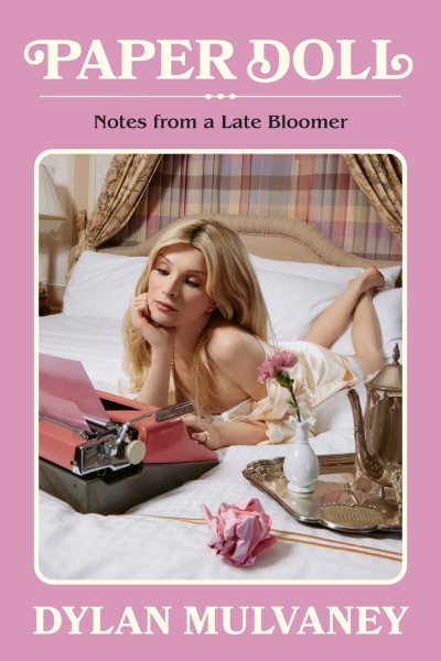 Cover art for Paper doll : notes from a late bloomer / Dylan Mulvaney   [illustrations by Deborah Szpilman].