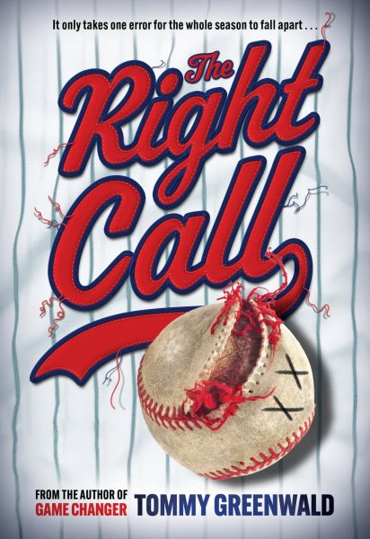 Cover art for The right call / Tommy Greenwald.