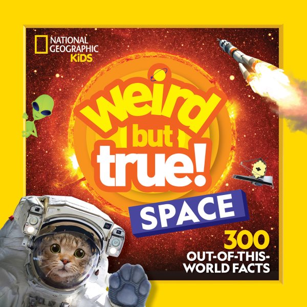 Cover art for Weird but true! Space : 300 out-of-this-world facts.