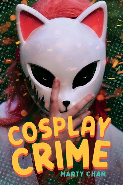 Cover art for Cosplay crime / Marty Chan.