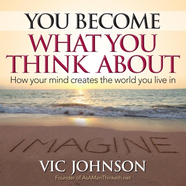 Cover art for You Become What You Think About [electronic resource] / Vic Johnson.