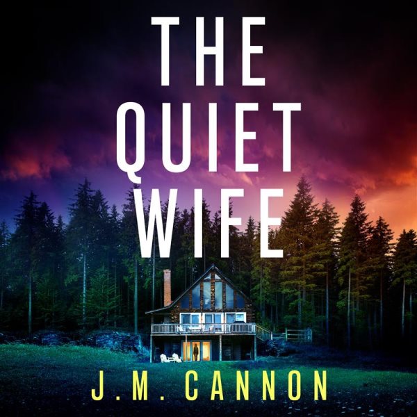 Cover art for The Quiet Wife [electronic resource] / J. M. Cannon.