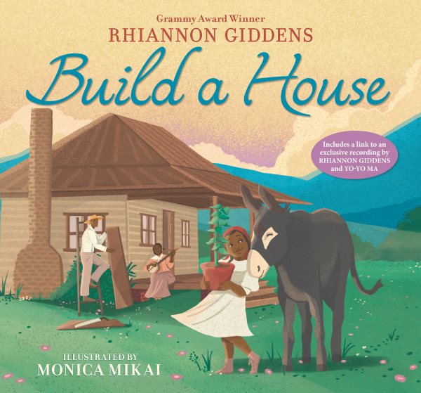 Cover art for Build a house / Rhiannon Giddens   illustrated by Monica Mikai.