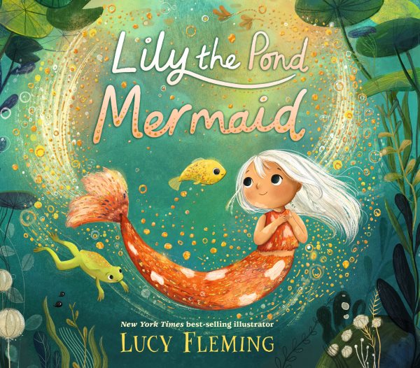Cover art for Lily the pond mermaid / Lucy Fleming.