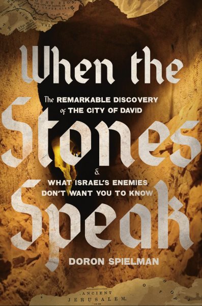 Cover art for When the stones speak [electronic resource] : the remarkable discovery of the City of David and what Israel's enemies don't want you to know / Doron Spielman.