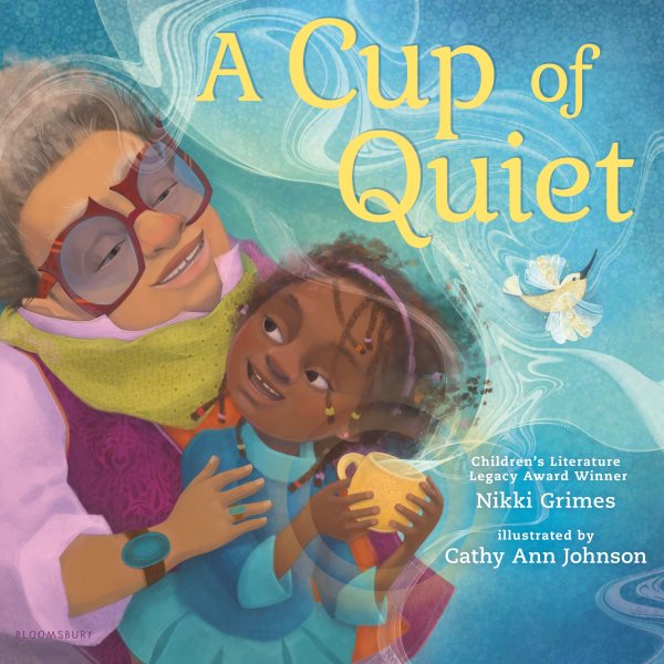 Cover art for A cup of quiet / written by Nikki Grimes   illustrated by Cathy Ann Johnson.