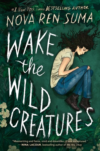 Cover art for Wake the wild creatures / Nova Ren Suma.