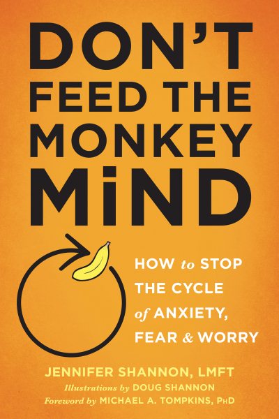 Cover art for Don't Feed the Monkey Mind [electronic resource] / Jennifer Shannon.