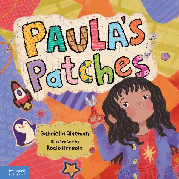 Cover art for Paula's patches / Gabriella Aldeman   illustrated by Rocío Arreola Mendoza.