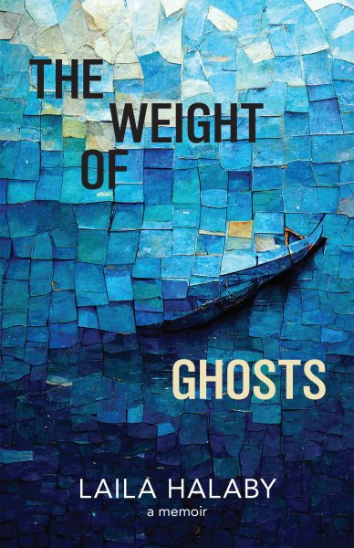 Cover art for The weight of ghosts [electronic resource] : on love and loss and motherhood and writing / Laila Halaby.