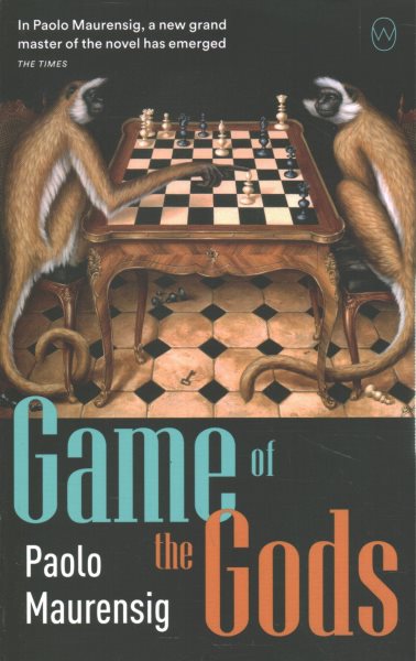 Cover art for Game of the gods / Paolo Maurensig translated from the Italian by Anne Milano Appel.