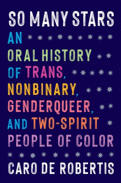 Cover art for So Many Stars: An Oral History of Trans