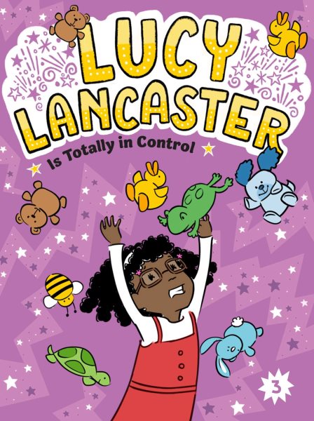 Cover art for Lucy Lancaster is totally in control / by Willow Coven   illustrated by Priscilla Burris.