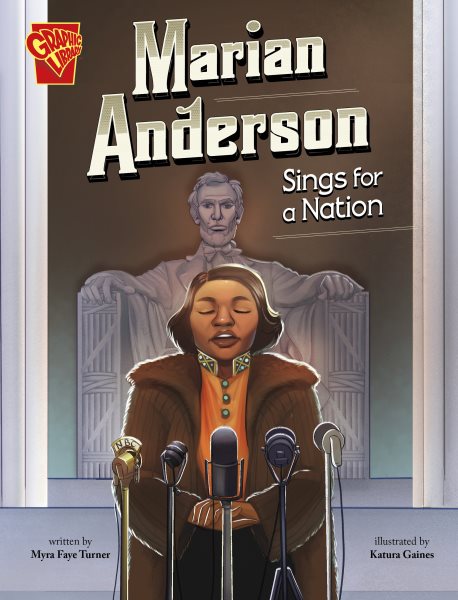 Cover art for Marian Anderson sings for a nation / by Myra Faye Turner   illustrated by Katura Gaines.