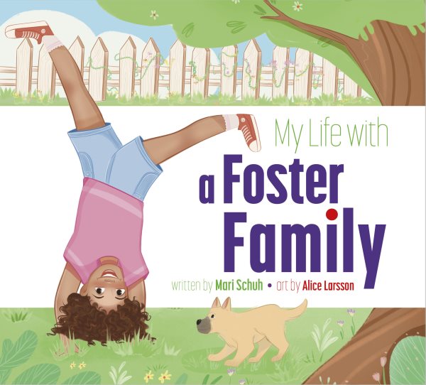 Cover art for My life with a foster family / written by Mari Schuh   art by Alice Larsson.