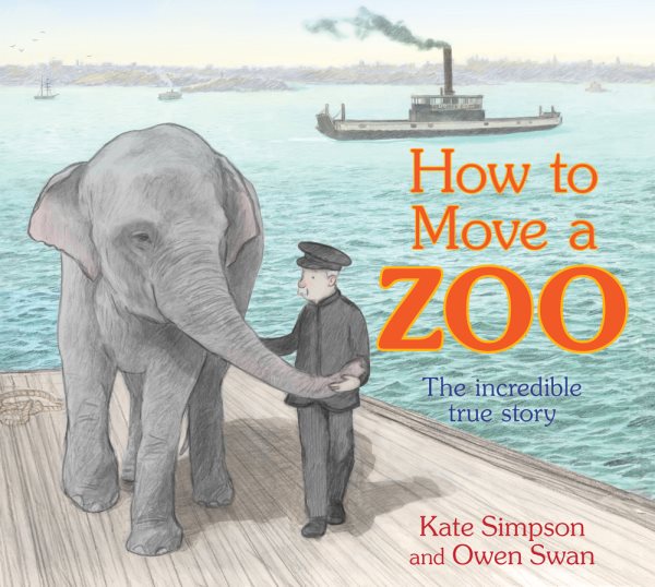 Cover art for How to move a zoo / Kate Simpson   illustrated by Owen Swan.