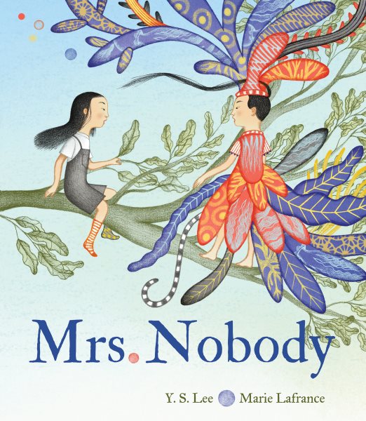 Cover art for Mrs. Nobody / written by Y.S. Lee   illustrated by Marie Lafrance.