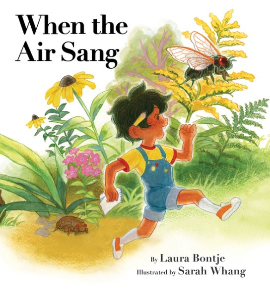Cover art for When the air sang / written by Laura Bontje   illustrated by Sarah Whang.