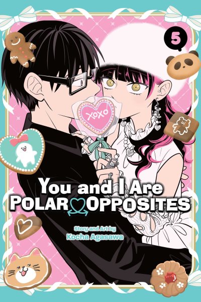 Cover art for You and I are polar opposites. 5 / story and art by Kocha Agasawa   translation