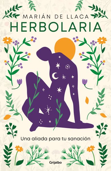 Cover art for Herbolaria : una aliada para tu sanación / Marián De Llaca.