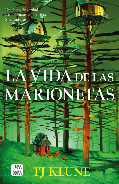 Cover art for La vida de las marionetas / TJ Klune   de la traduccion: Carlos Abreu Fetter.