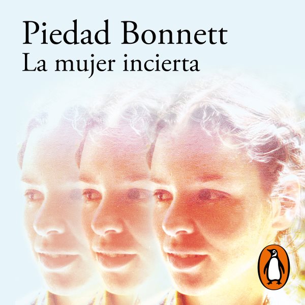 Cover art for La mujer incierta [electronic resource] / Piedad Bonnett