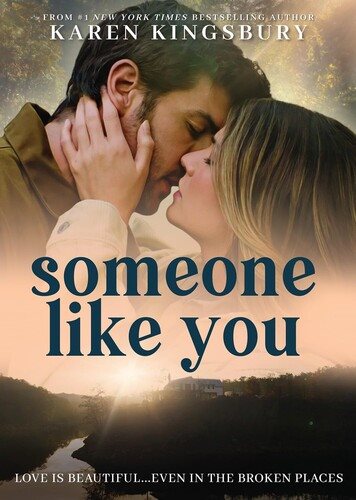 Cover art for Someone like you [DVD videorecording] / Karen Kingsbury Productions presents   produced by Natalie Ruffino Wilson