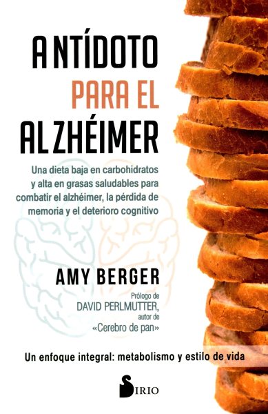 Cover art for Antídoto para el alzhéimer : una dieta baja en carbohidratos y alta en grasas saludables para combatir el alzhéimer