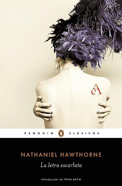 Cover art for La letra escarlata / Nathaniel Hawthorne   introducción de Nina Baym   traddución de José Donoso y Pilar Serrano.