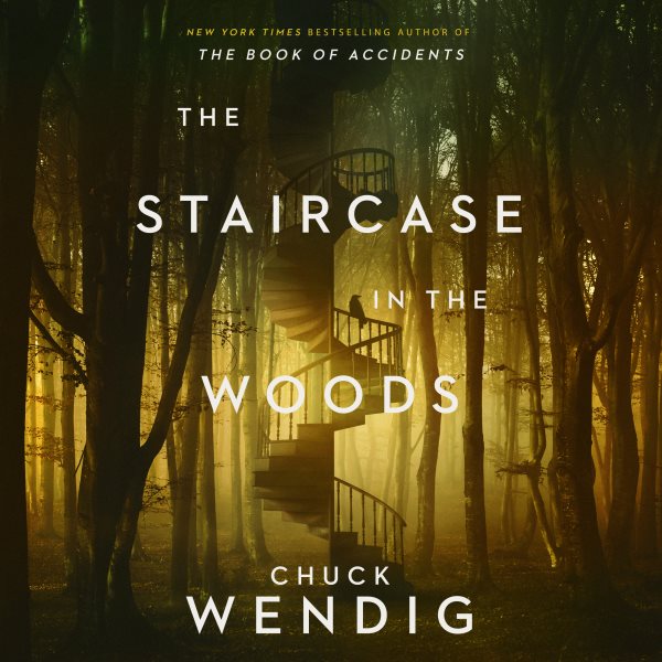 Cover art for The staircase in the woods [electronic resource] / Chuck Wendig.