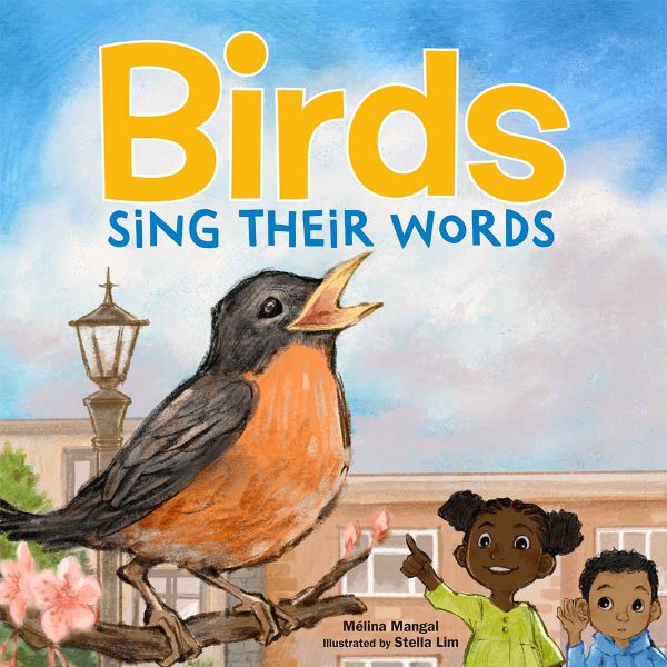 Cover art for Birds sing their words [BOARD BOOK] / Mélina Mangal   illustrated by Stella Lim.