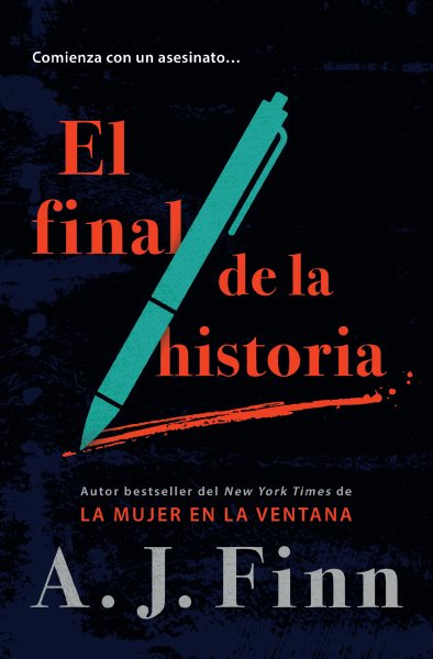 Cover art for El final de la historia / A.J. Finn   traducción de Efrén del Valle.