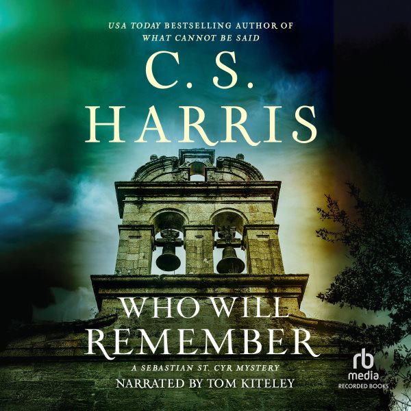 Cover art for Who will remember [electronic resource] / C.S. Harris.