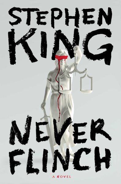Cover art for Never flinch : a novel / Stephen King.