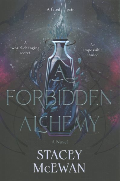 Cover art for A forbidden alchemy / Stacey McEwan.