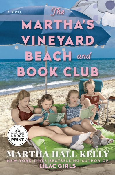 Cover art for The Martha's Vineyard beach and book club [LARGE PRINT] : a novel / Martha Hall Kelly.