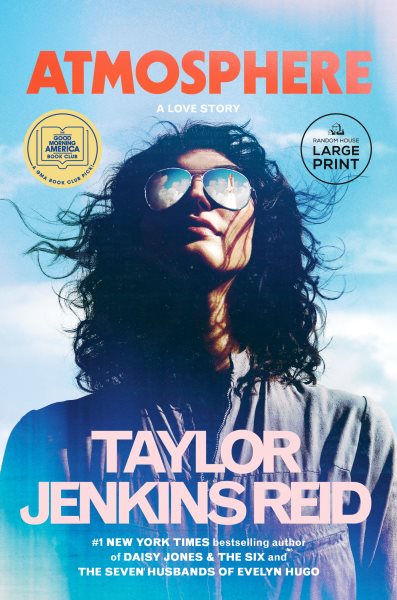 Cover art for Atmosphere [LARGE PRINT] : a love story / Taylor Jenkins Reid.