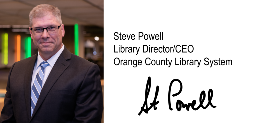 Steve Powell
Library Director/CEO
Orange County Library System