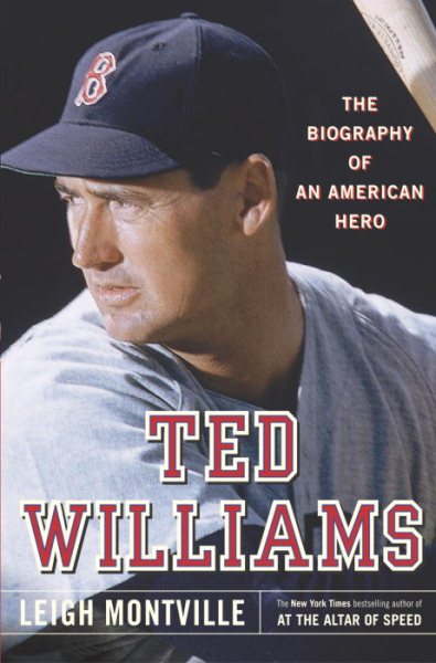 Cover art for Ted Williams : the biography of an American hero / Leigh Montville.