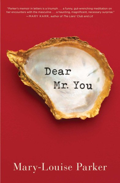 Cover art for Dear Mr. You / Mary-Louise Parker.