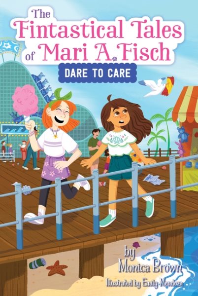 Cover art for Dare to care / Monica Brown   illustrated by Emily Mendoza.
