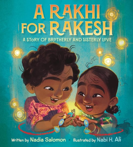 Cover art for A rakhi for Rakesh / written by Nadia Salomon   illustrated by Nabi H. Ali.