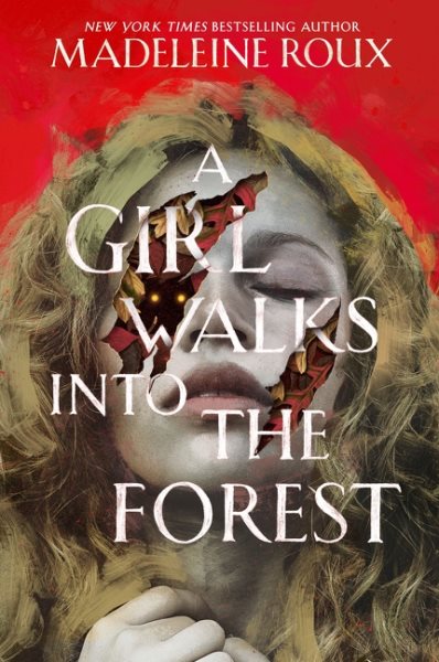 Cover art for A girl walks into the forest / Madeleine Roux.