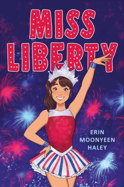 Cover art for Miss Liberty / Erin Moonyeen Haley.