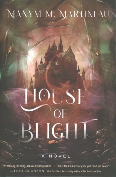 Cover art for House of blight : a novel / Maxym M. Martineau.