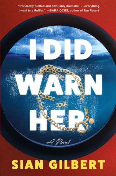 Cover art for I did warn her : a novel / Sian Gilbert.