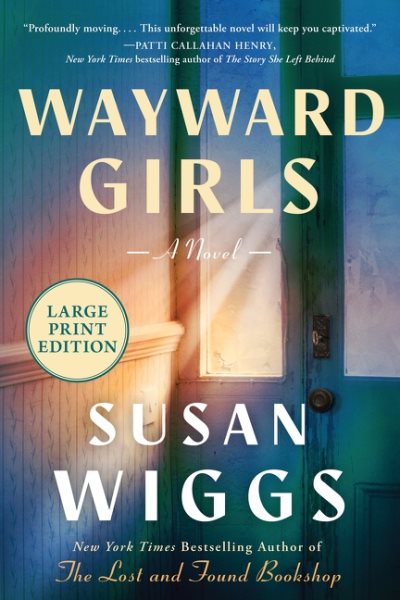 Cover art for Wayward girls : a novel / Susan Wiggs.