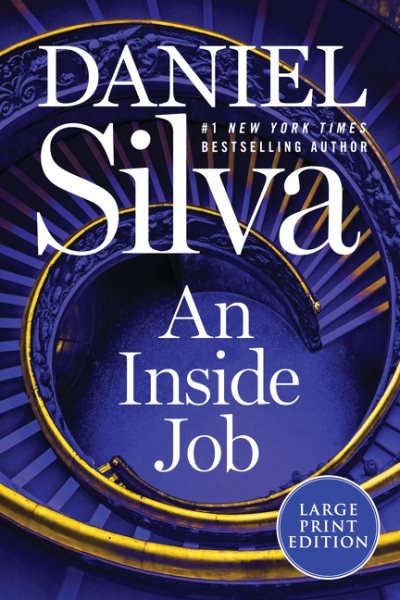 Cover art for An inside job [LARGE PRINT] : a novel / Daniel Silva.