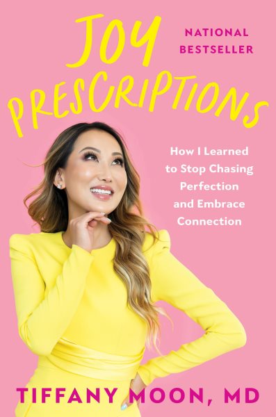Cover art for Joy prescriptions : how I learned to stop chasing perfection and embrace connection / Tiffany Moon.
